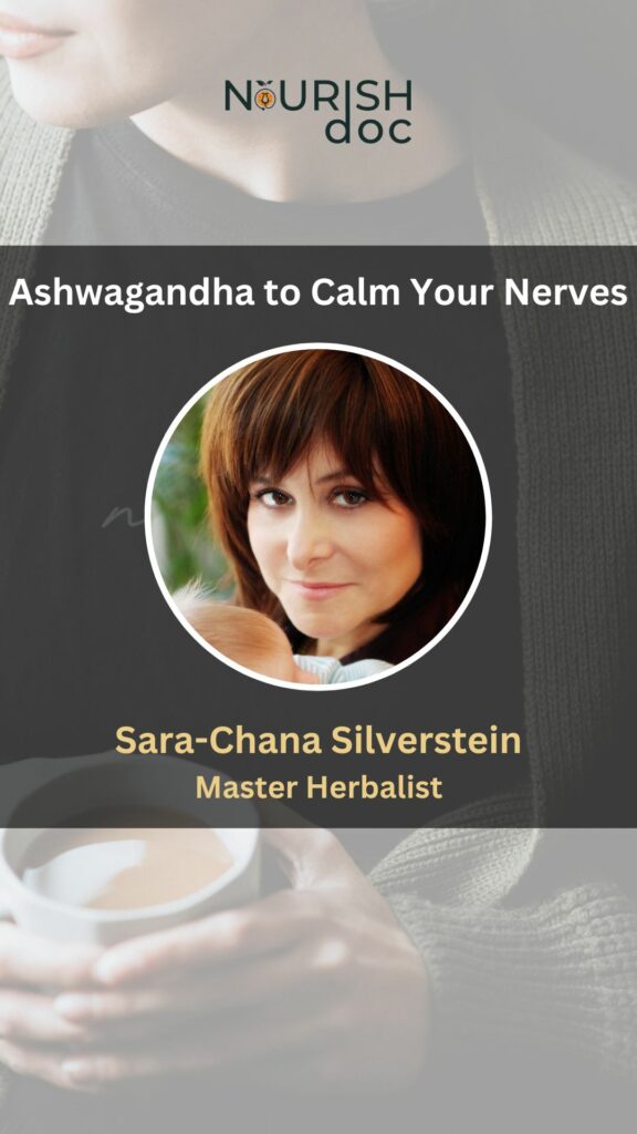 Ashwagandha to Calm Your Nerves